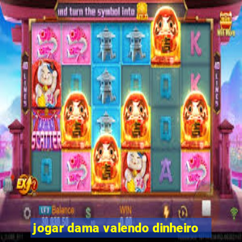 jogar dama valendo dinheiro