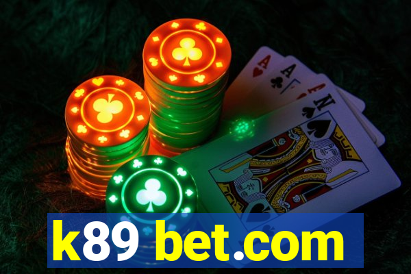 k89 bet.com