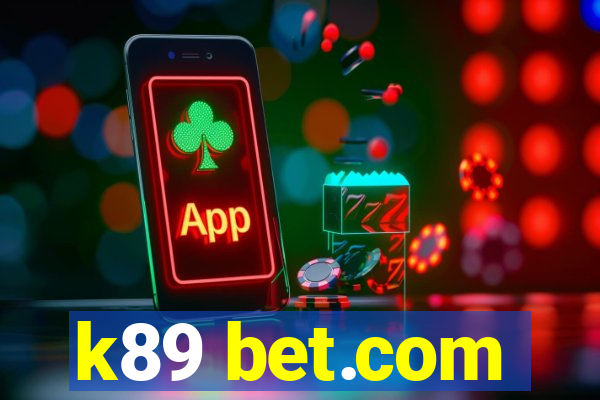 k89 bet.com