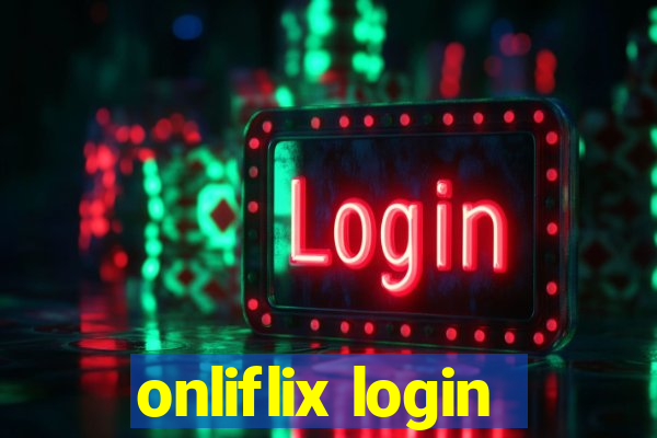 onliflix login