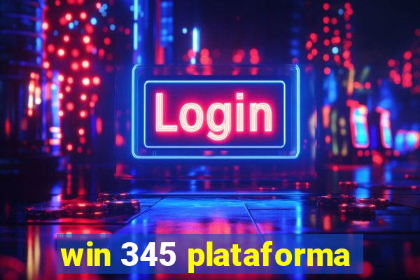 win 345 plataforma