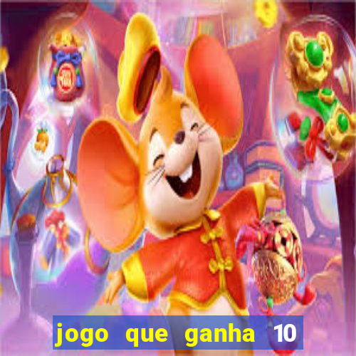 jogo que ganha 10 reais ao se cadastrar