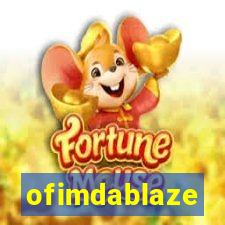 ofimdablaze