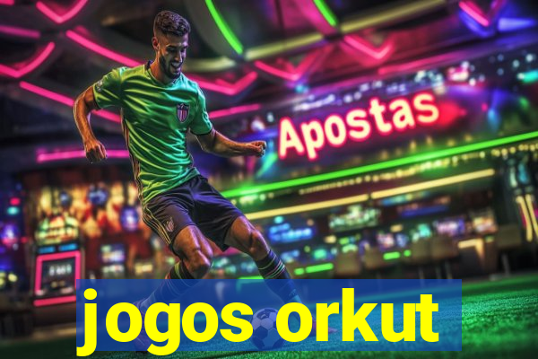 jogos orkut