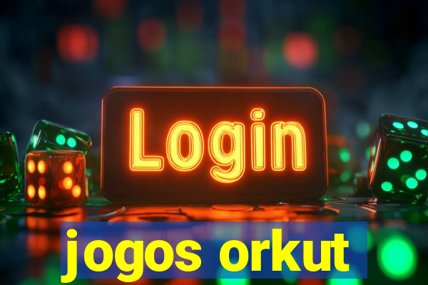 jogos orkut