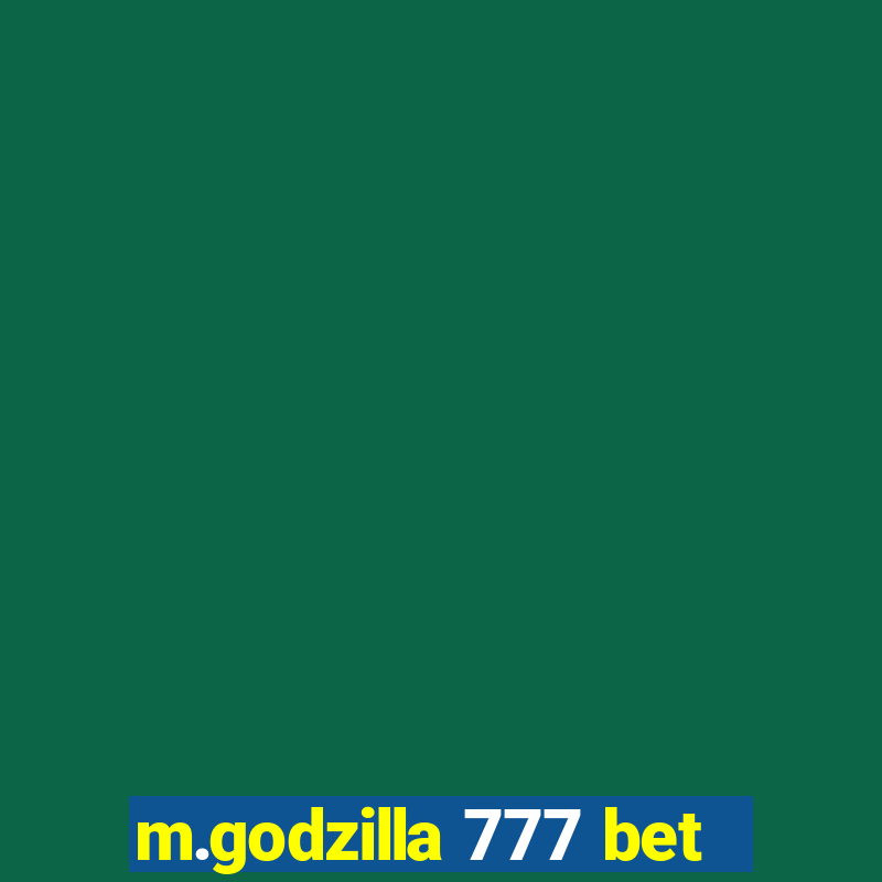 m.godzilla 777 bet