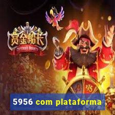 5956 com plataforma