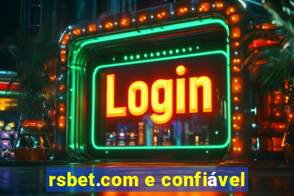 rsbet.com e confiável