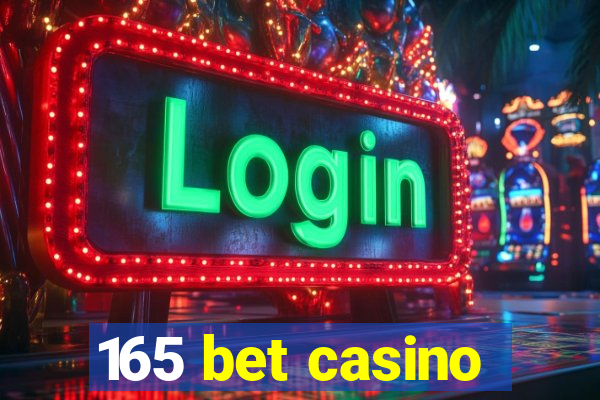 165 bet casino