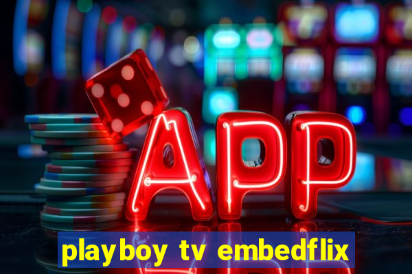 playboy tv embedflix