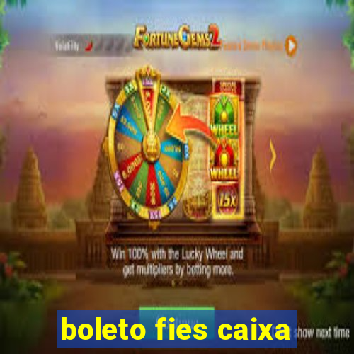 boleto fies caixa