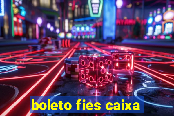 boleto fies caixa