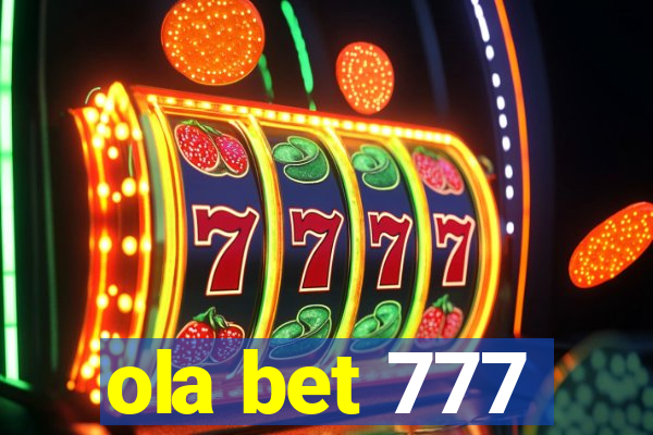 ola bet 777