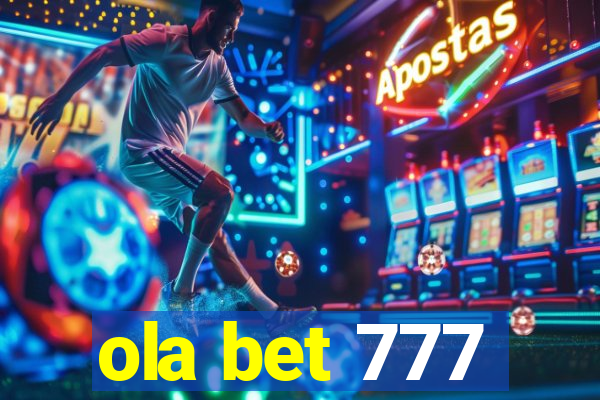 ola bet 777