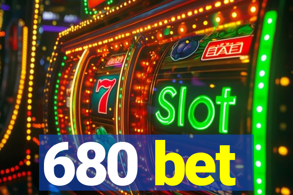 680 bet