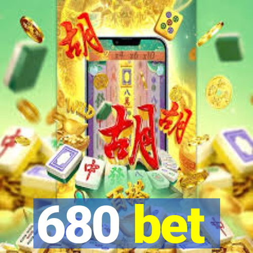 680 bet