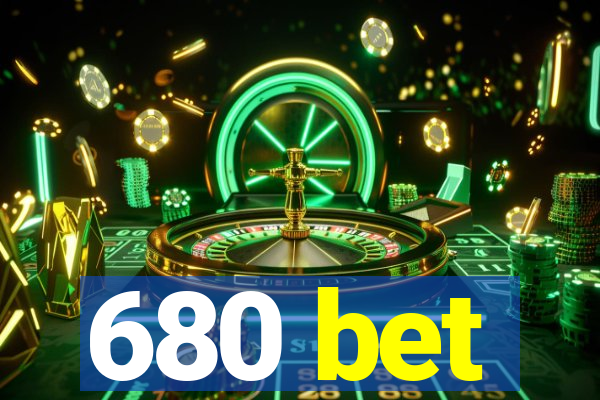 680 bet