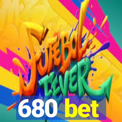 680 bet