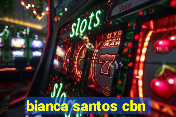 bianca santos cbn