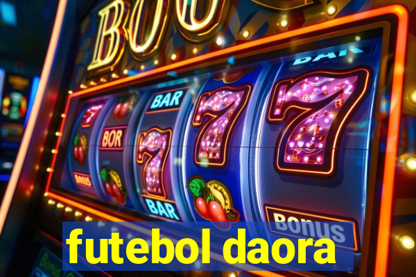 futebol daora