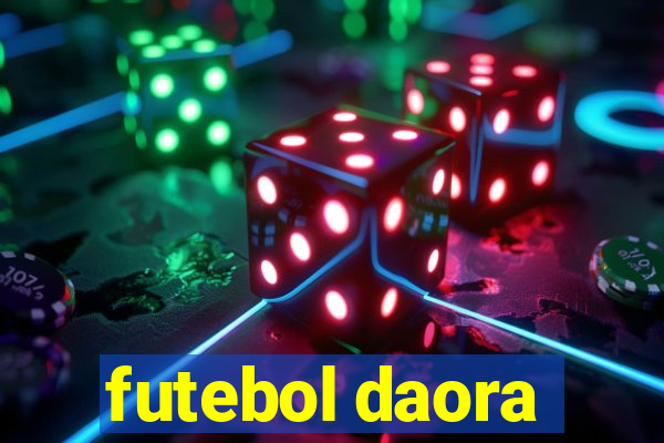 futebol daora