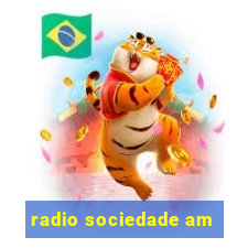 radio sociedade am