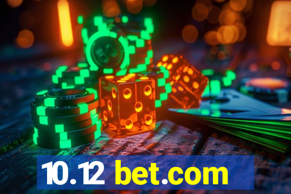 10.12 bet.com