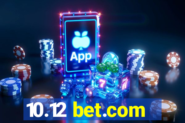 10.12 bet.com