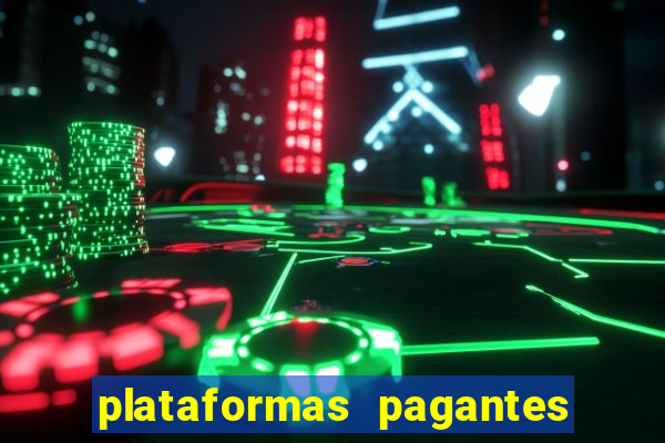 plataformas pagantes fortune tiger