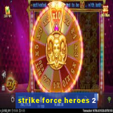 strike force heroes 2