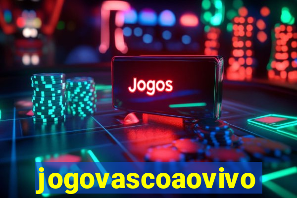 jogovascoaovivo