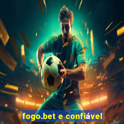 fogo.bet e confiável