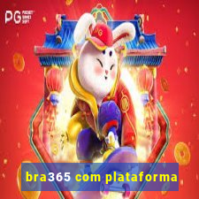 bra365 com plataforma