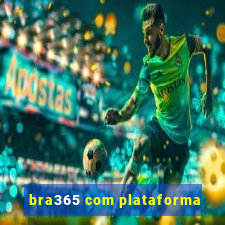 bra365 com plataforma