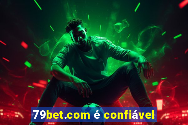 79bet.com é confiável