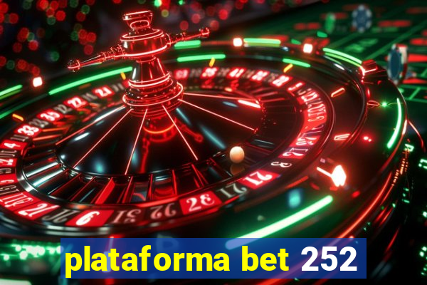 plataforma bet 252