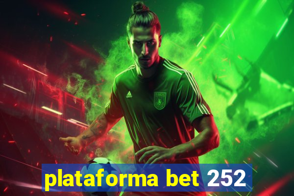 plataforma bet 252