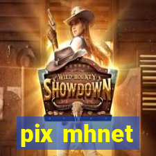 pix mhnet