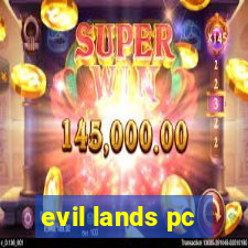 evil lands pc