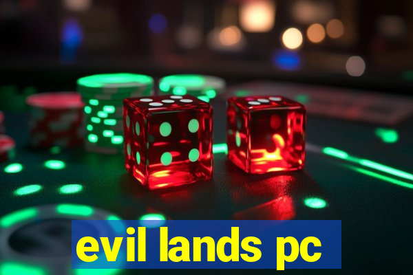 evil lands pc