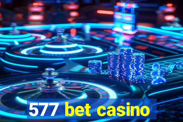 577 bet casino