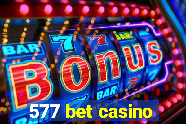 577 bet casino