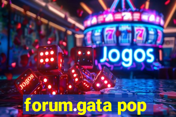 forum.gata pop