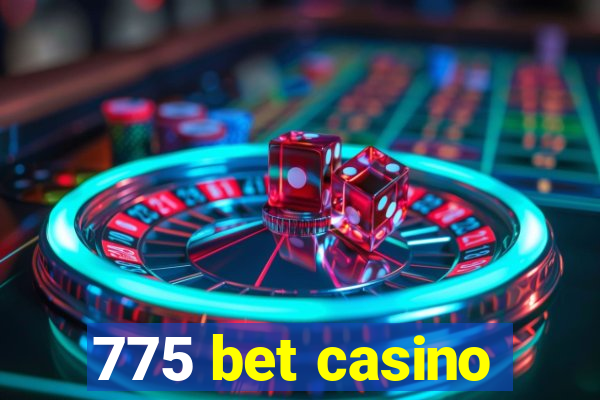 775 bet casino