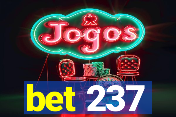 bet 237