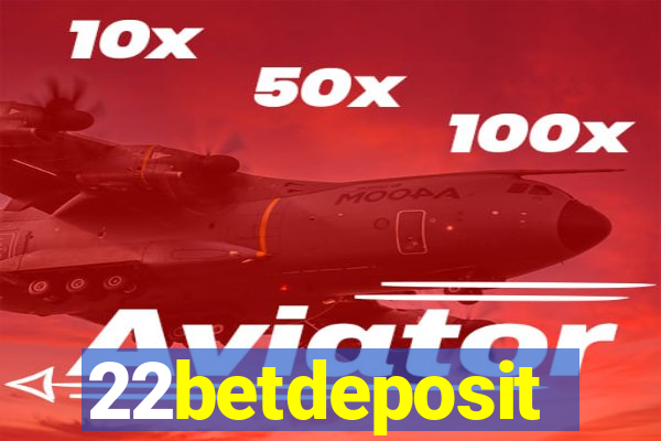 22betdeposit