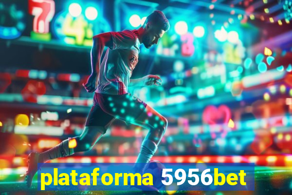 plataforma 5956bet