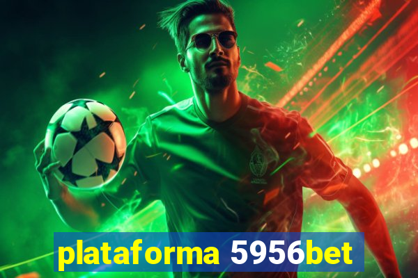 plataforma 5956bet