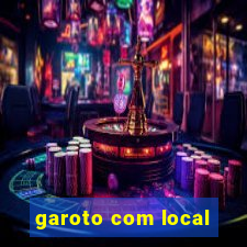 garoto com local