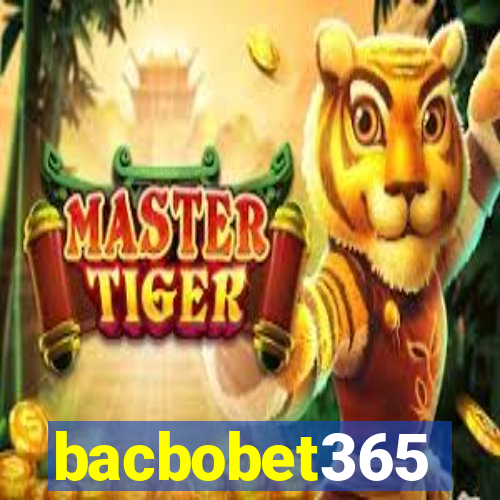 bacbobet365